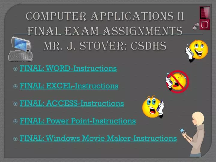 computer applications ii final exam assignments mr j stover csdhs