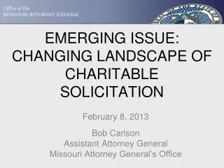 EMERGING ISSUE: CHANGING LANDSCAPE OF CHARITABLE SOLICITATION