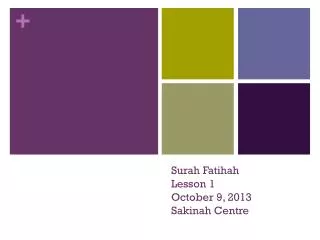 Surah Fatihah Lesson 1 October 9, 2013 Sakinah Centre