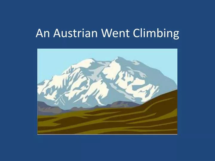 an austrian went climbing