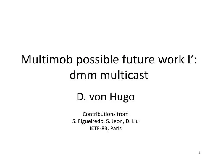 multimob possible future work i dmm multicast