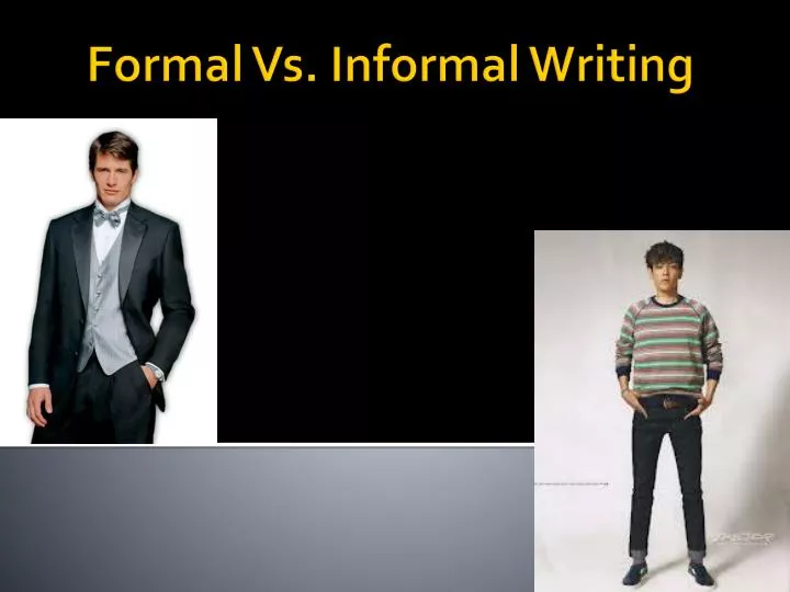 formal vs informal writing