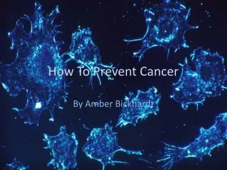 How To Prevent Cancer