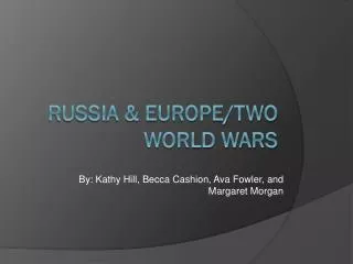 Russia &amp; Europe/Two world wars