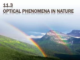 11.3 Optical Phenomena in Nature