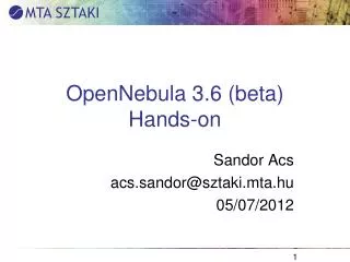OpenNebula 3.6 ( beta ) Hands-on