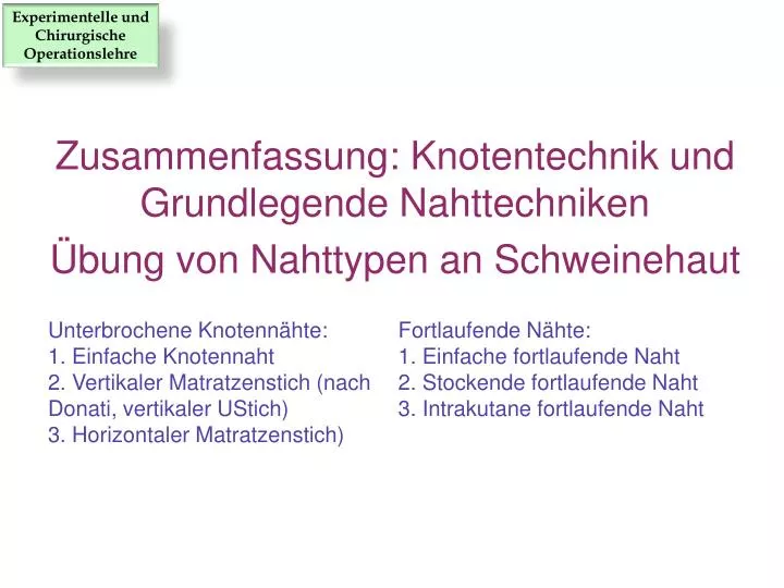 zusammenfassung knotentechnik und grundlegende nahttechniken bung von nahttypen an schweinehaut