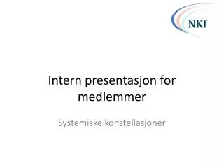intern presentasjon for medlemmer