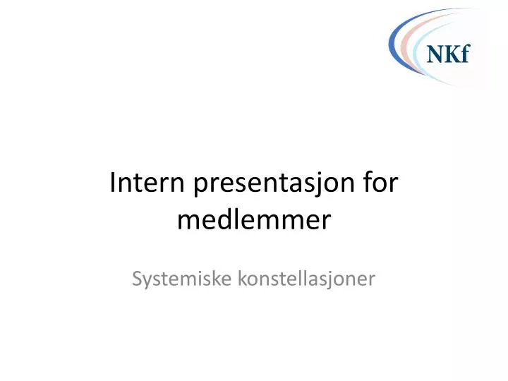 intern presentasjon for medlemmer