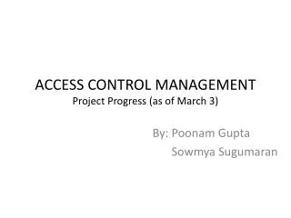 ACCESS CONTROL MANAGEMENT Project Progress (as of March 3)