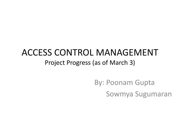 access control management project progress as of march 3