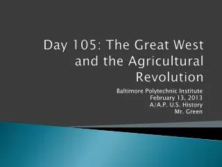 Day 105: The Great West and the Agricultural Revolution