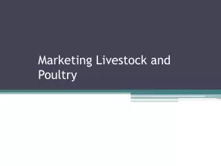 Marketing Livestock and Poultry