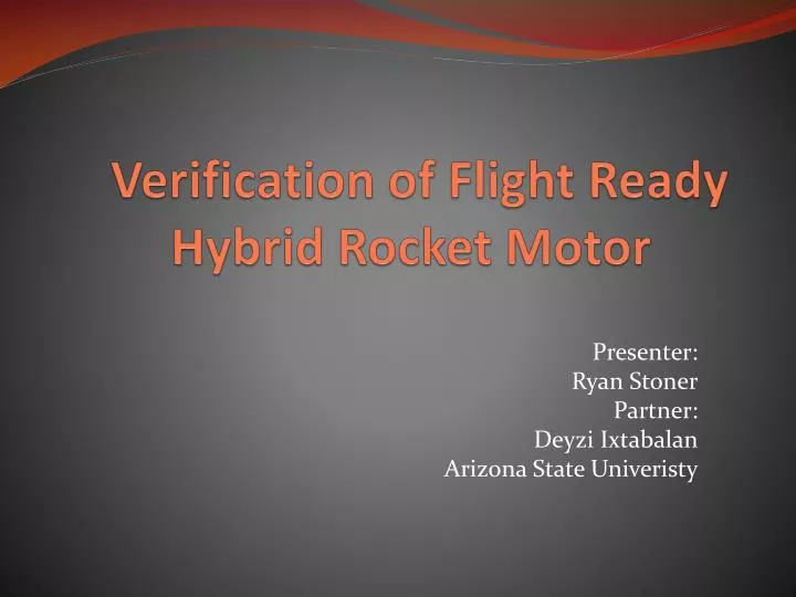 verification of flight ready hybrid rocket motor