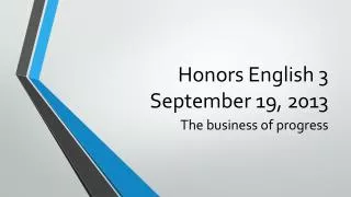 Honors English 3 September 19, 2013