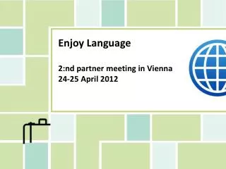 Enjoy Language 2:nd partner meeting in Vienna 24-25 April 2012