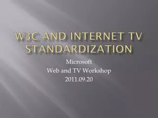 W3C and Internet TV Standardization