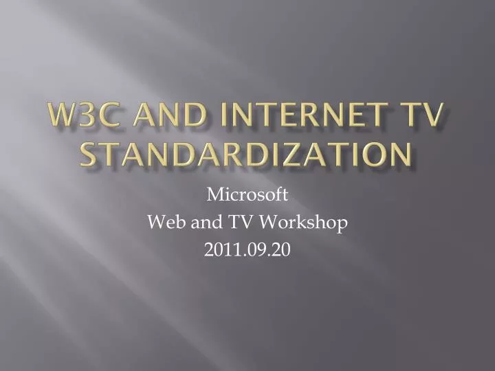 w3c and internet tv standardization