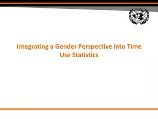 Integrating a Gender Perspective into Time Use Statistics