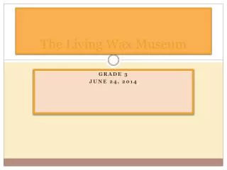 The Living Wax Museum