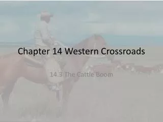 Chapter 14 Western Crossroads