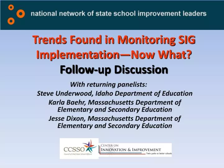 trends found in monitoring sig implementation now what follow up discussion