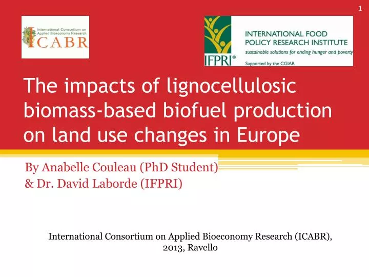 the impacts of lignocellulosic biomass based biofuel production on land use changes in europe