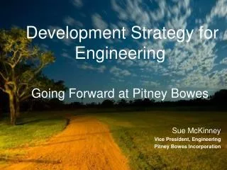 Development Strategy for Engineering Going Forward at Pitney Bowes