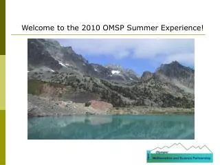 Welcome to the 2010 OMSP Summer Experience!