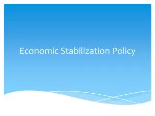 Economic Stabilization Policy