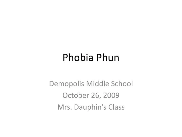 phobia phun