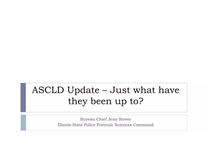 ascld update just what have they been up to