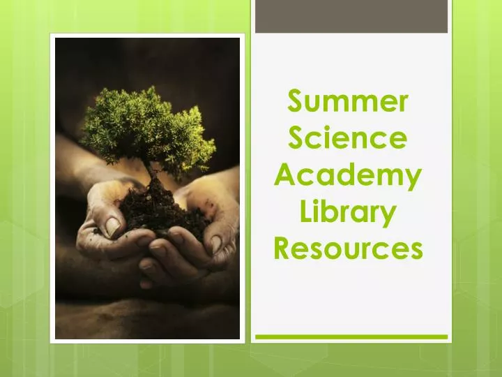 summer science academy library resources