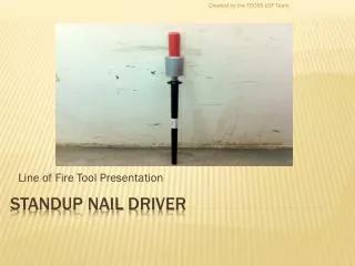 standup Nail Driver