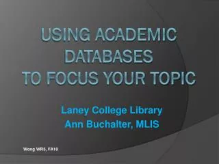Using Academic Databases to Focus your topic
