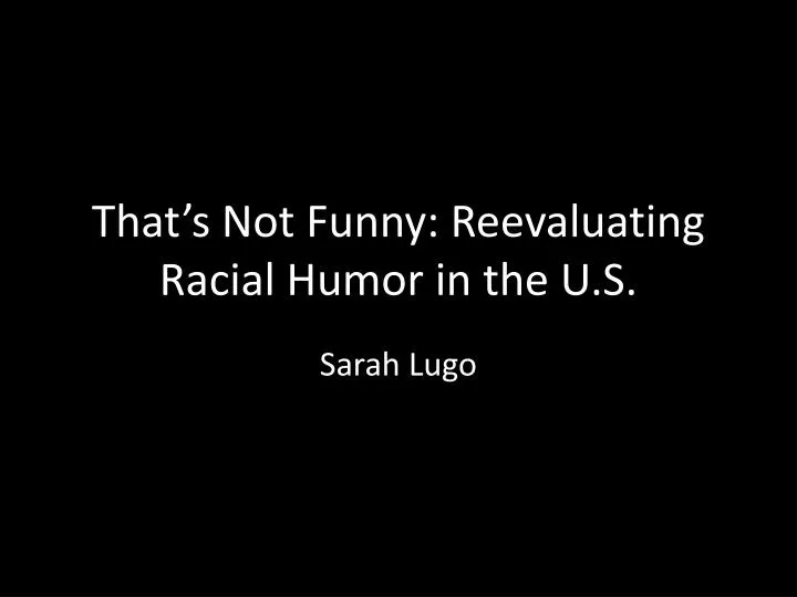 that s not funny reevaluating racial humor in the u s