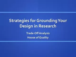Strategies for Grounding Your Design in Research