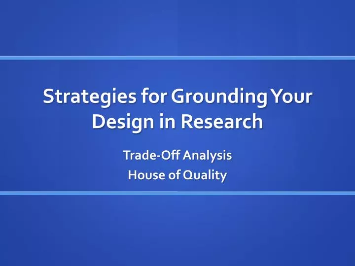 strategies for grounding your design in research