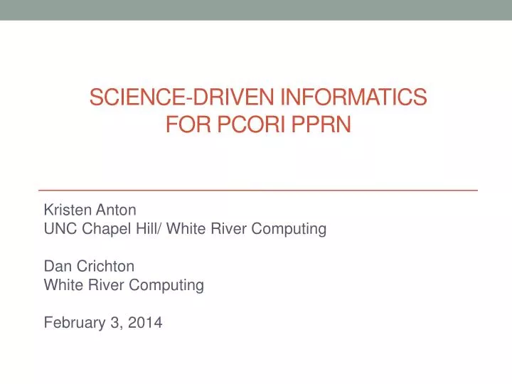 science driven informatics for pcori pprn