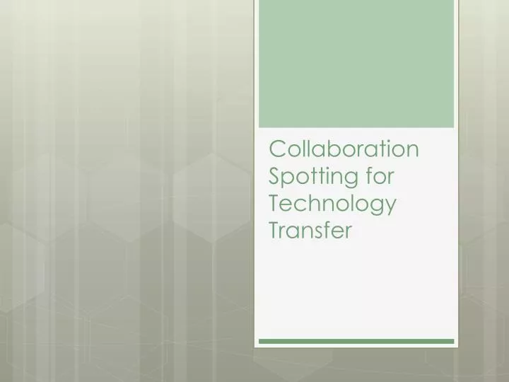 collaboration spotting for technology transfer