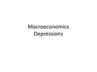 Macroeconomics Depressions