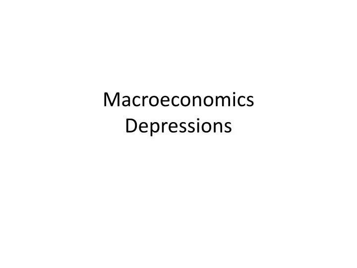 macroeconomics depressions