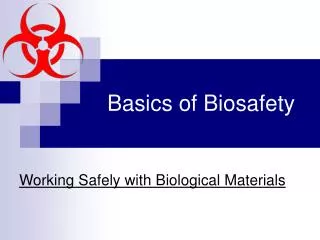Basics of Biosafety