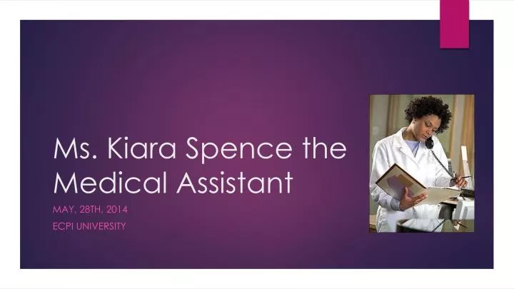ms kiara spence the medical assistant