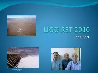 LIGO RET 2010