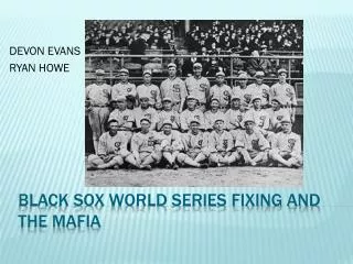 Black Sox World Series Fixing and The Mafia