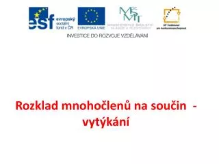 rozklad mnoho len na sou in vyt k n