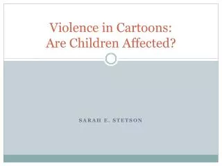 Violence in Cartoons: Are Children Affected?
