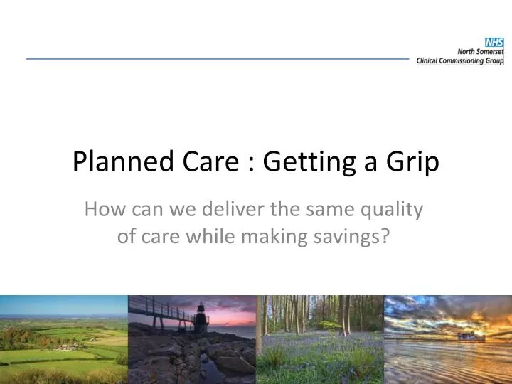 planned care getting a grip