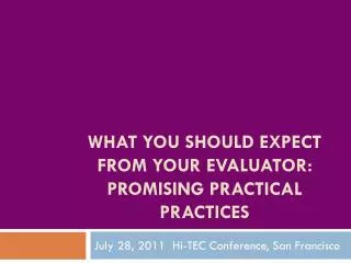 What You Should Expect from your evaluator: promising practical practices